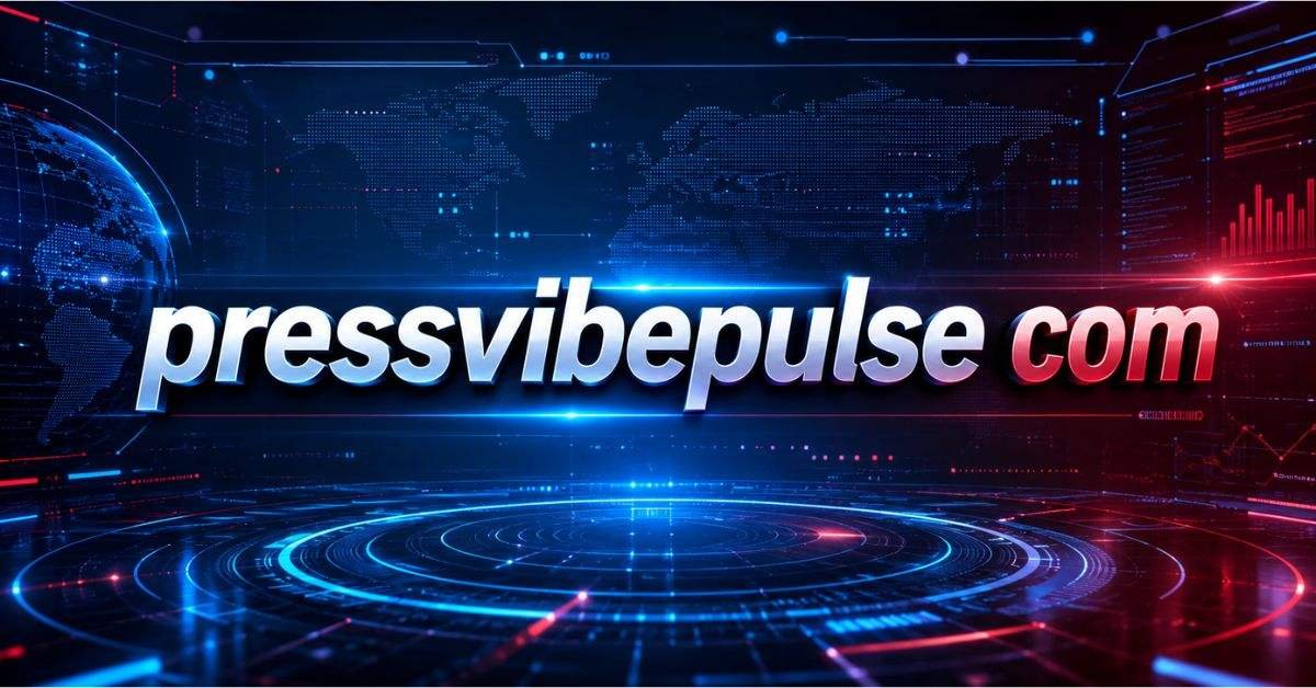 pressvibepulse com digital media platform covering news entertainment and lifestyle in 2026